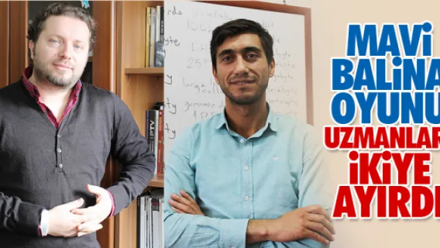 MAVi BALiNA OYUNU UZMANLARI iKiYE AYIRDI