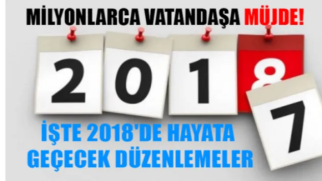 Milyonlarca vatandaşa müjde!