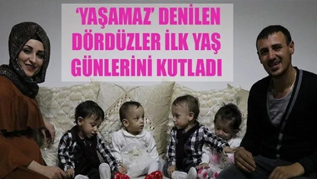 'YAŞAMAZ' DENİLEN DÖRDÜZLER İLK YAŞ GÜNLERİNİ KUTLADI