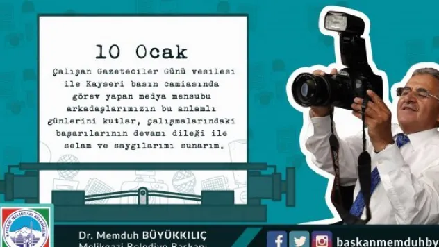 Başkan Büyükkılıç Gazeteciler Günü'nü kutladı