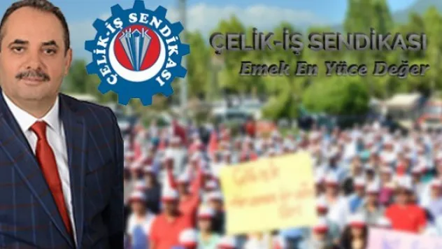 Çelik-İş greve gidiyor