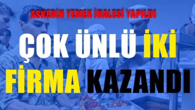ÇOK ÜNLÜ İKİ FİRMA KAZANDI