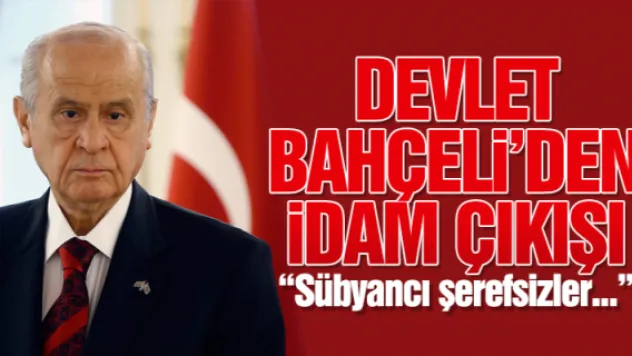 BAHÇELi'DEN iDAM ÇIKIŞI