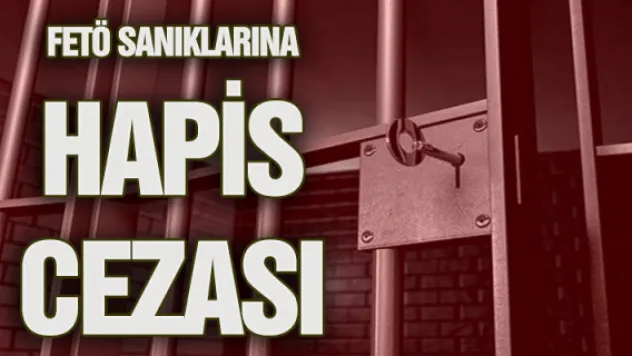 FETÖ sanıklarına hapis cezası