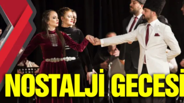 Kafkas Derneği'nden Nostalji Gecesi