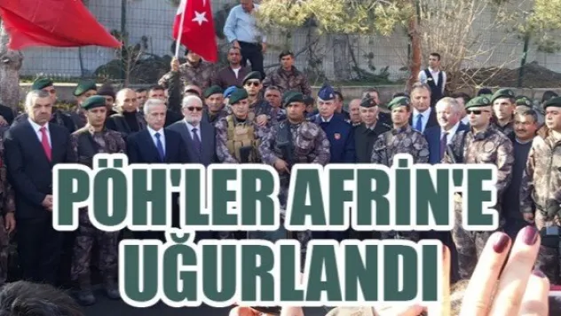 PÖH'LER DUALARLA AFRİN'E UĞURLANDI