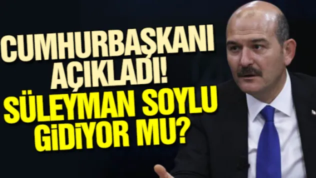 ERDOĞAN, SÜLEYMAN SOYLU HAKKINDA KONUŞTU