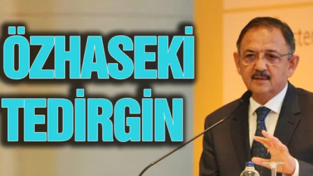 Özhaseki tedirginim deyip anlattı!
