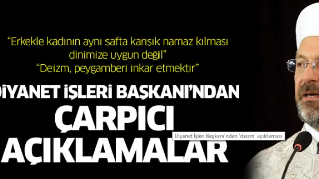 Diyanet İşleri Başkanı'ndan 'deizm' açıklaması
