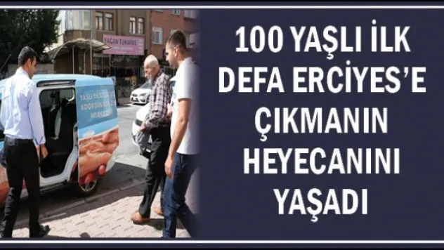 100 yaşlı ilk defa Erciyes'e çıkmanın heyecanını yaşadı