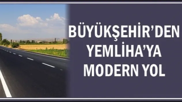 Büyükşehir'den Yemliha'ya modern yol