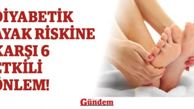 Diyabetik Ayak Riskine Karşı 6 Etkili Önlem!