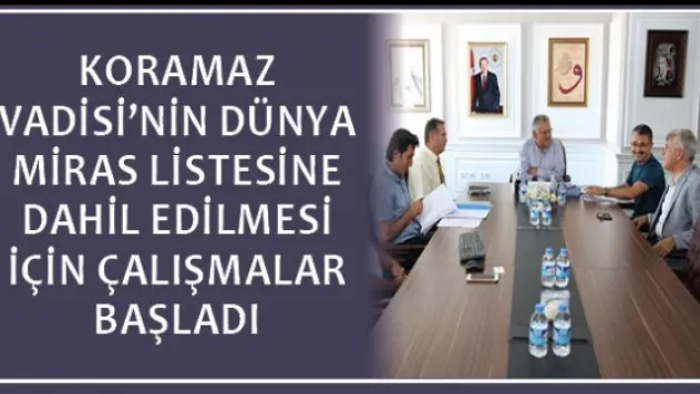 Koramaz Vadisi'nin dünya miras listesine dahil edilmesi için çalışmalar başladı