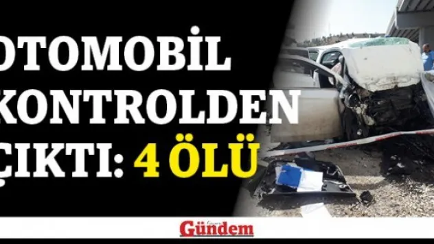 Otomobil kontrolden çıktı: 4 ölü