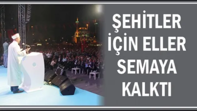 Şehitler İçin Eller Semaya Kalktı
