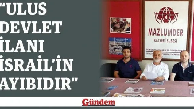 &quotUlus devlet ilanı İsrail'in ayıbıdır&quot