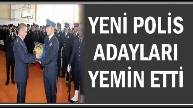 Yeni polis adayları yemin etti