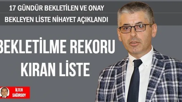 BEKLETİLME REKORU KIRAN LİSTE