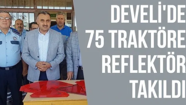 Develi'de 75 traktöre reflektör takıldı