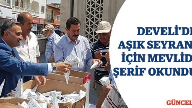 Develi'de Aşık Seyrani için mevlidi şerif okundu