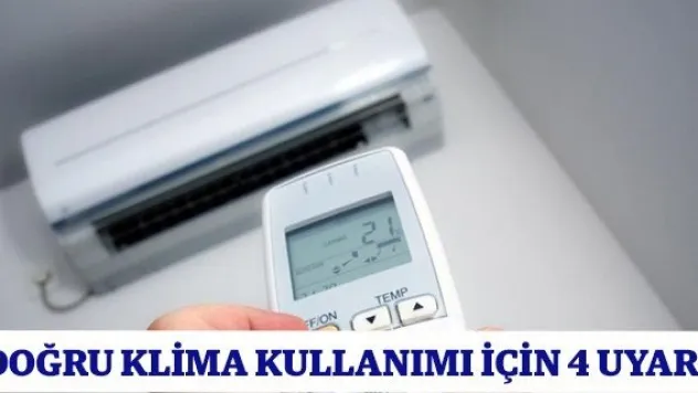 Doğru Klima Kullanımı İçin 4 Uyarı