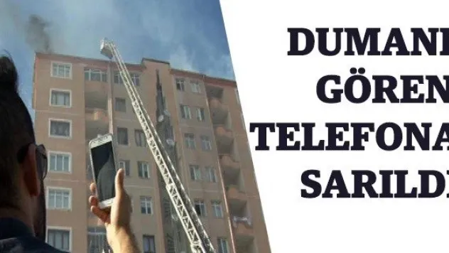 Dumanı gören telefona sarıldı