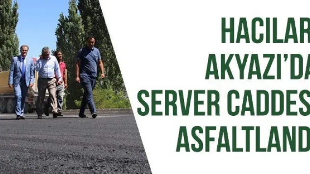 Hacılar Akyazı'da Server caddesi asfaltlandı