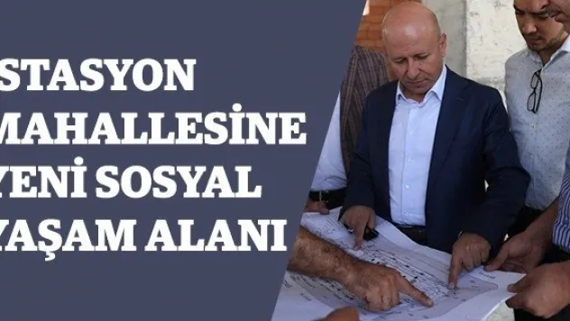 İstasyon Mahallesine yeni sosyal yaşam alanı