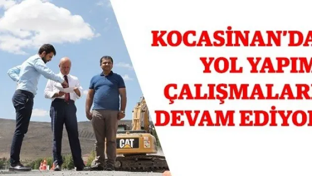 Kocasinan'da yol yapım çalışmaları devam ediyor