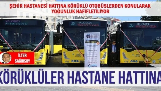 KÖRÜKLÜLER HASTANE HATTINA
