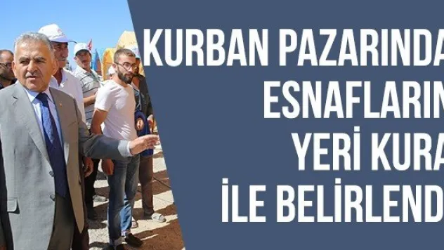 Kurban pazarında esnafların yeri kura ile belirlendi