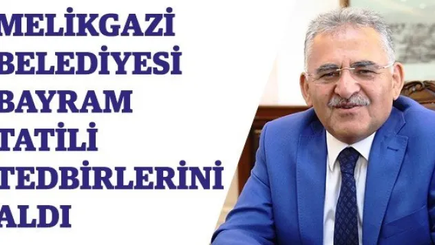 Melikgazi Belediyesi Bayram tatili tedbirlerini aldı