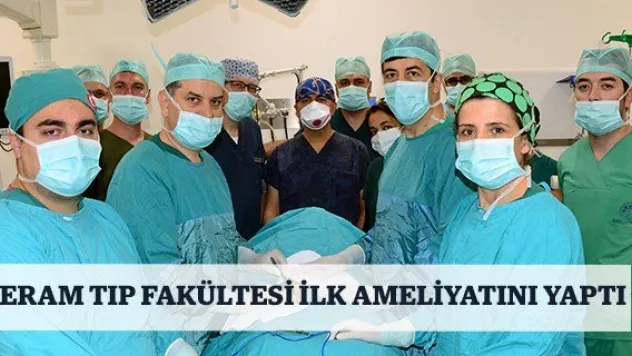 Meram Tıp Fakültesi ilk ameliyatını yaptı