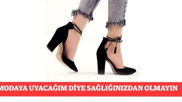 Modaya Uyacağım Diye Sağlığınızdan Olmayın