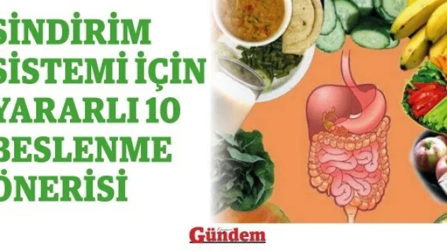 Sindirim Sistemi İçin Yararlı 10 Beslenme Önerisi