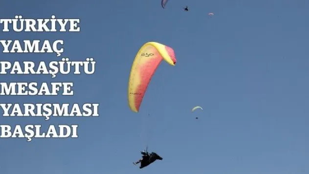 Türkiye Yamaç Paraşütü Mesafe Yarışması Başladı