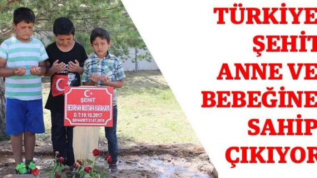 Türkiye şehit anne ve bebeğine sahip çıkıyor