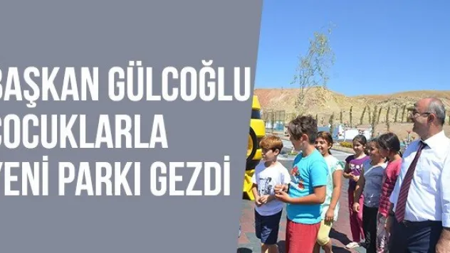 Başkan Gülcoğlu Çocuklarla Yeni Parkı Gezdi