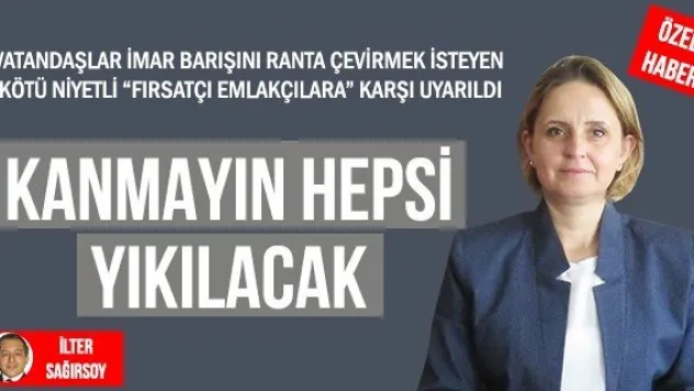 KANMAYIN HEPSİ YIKILACAK &nbsp