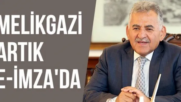 Melikgazi artık e-imza'da