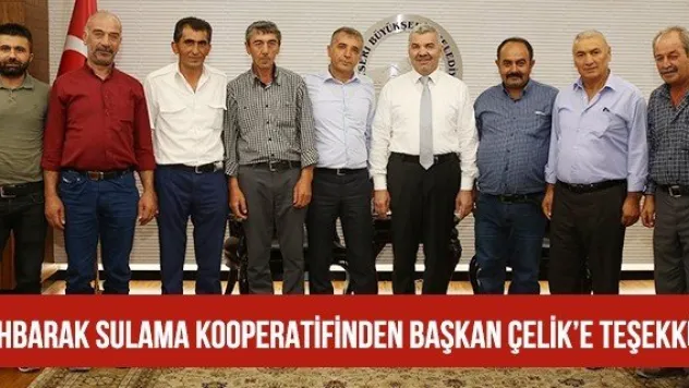 Şıhbarak Sulama Kooperatifinden Başkan Çelik'e teşekkür