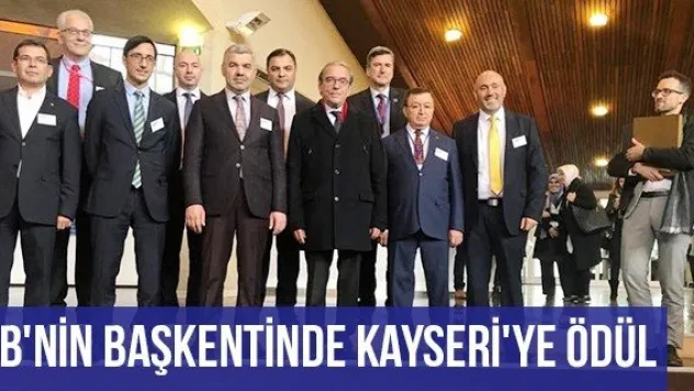 AB'nin Başkentinde Kayseri'ye Ödül