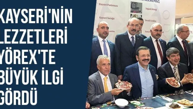 Kayseri'nin Lezzetleri YÖREX'te Büyük İlgi Gördü