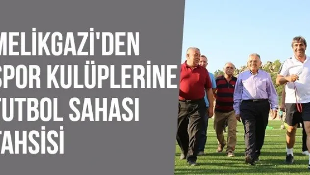 Melikgazi'den Spor Kulüplerine Futbol Sahası Tahsisi