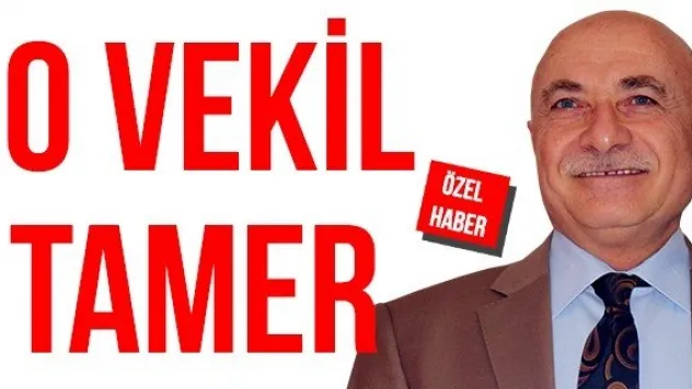 O VEKİL TAMER