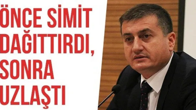 Önce Simit Dağıttırdı, Sonra Uzlaştı