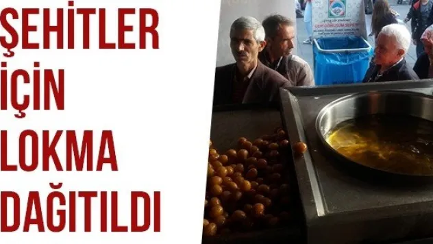 Şehitler İçin Lokma Dağıtıldı