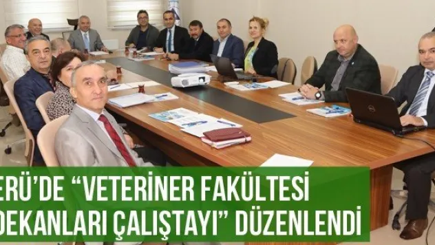ERÜ'de 'Veteriner Fakültesi Dekanları Çalıştayı' Düzenlendi