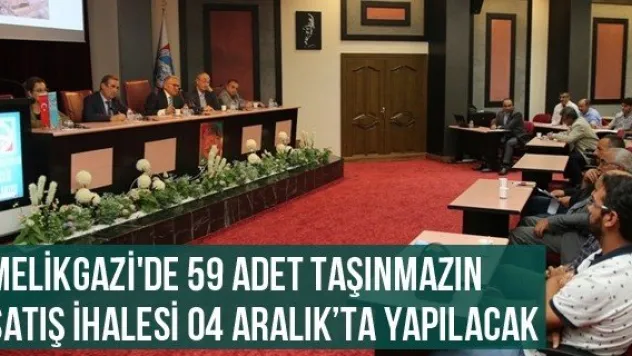 Melikgazi'de 59 Adet Taşınmazın Satış İhalesi 04 Aralık'ta Yapılacak