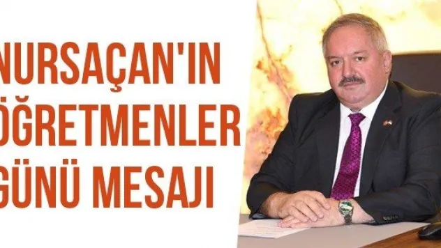 Nursaçan'ın Öğretmenler Günü Mesajı